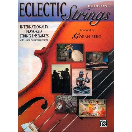 Eclectic Strings Book 1 for Orchestra with Piano - Arranged by Goran Berg - Alfred Publication