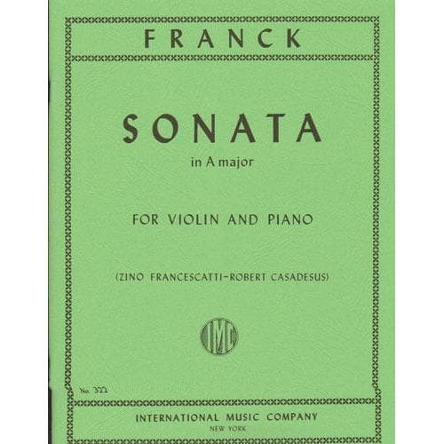 Franck, César - Sonata In A Major - Violin and Piano - edited by Zino Francescatti and Robert Casadesus - International Edition