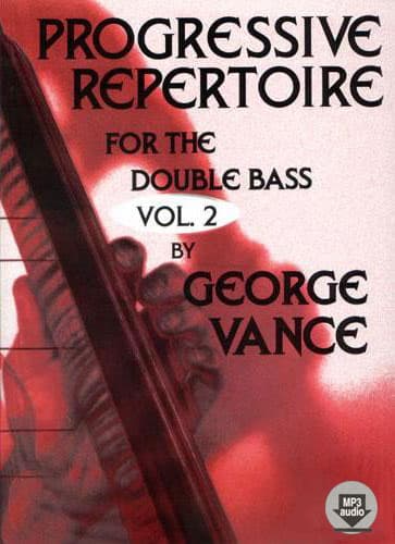 Progressive Repertoire for the Double Bass - Volume 2 Bass Book - by George Vance - Published by Carl Fischer